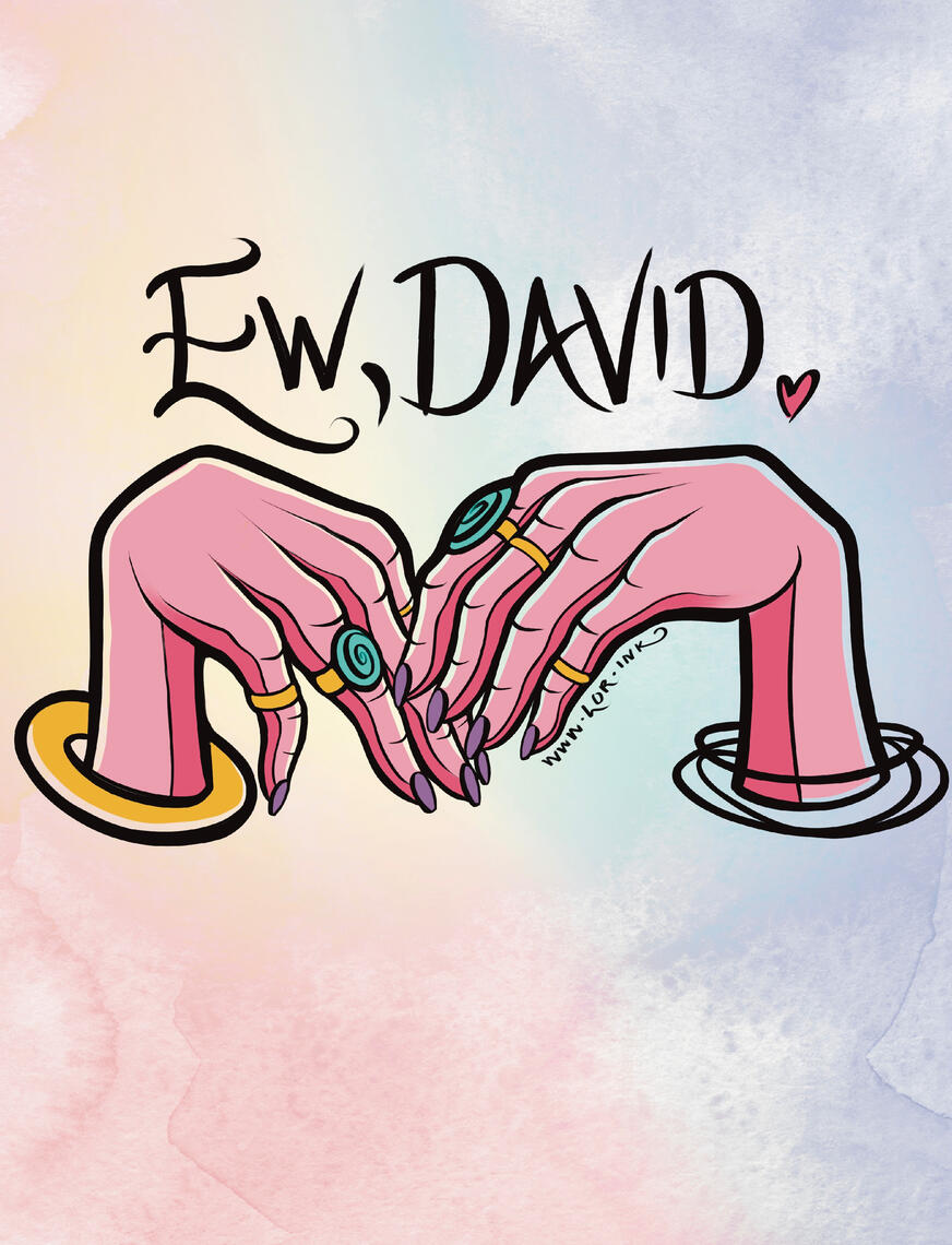 Ew, David (Schitt's Creek)